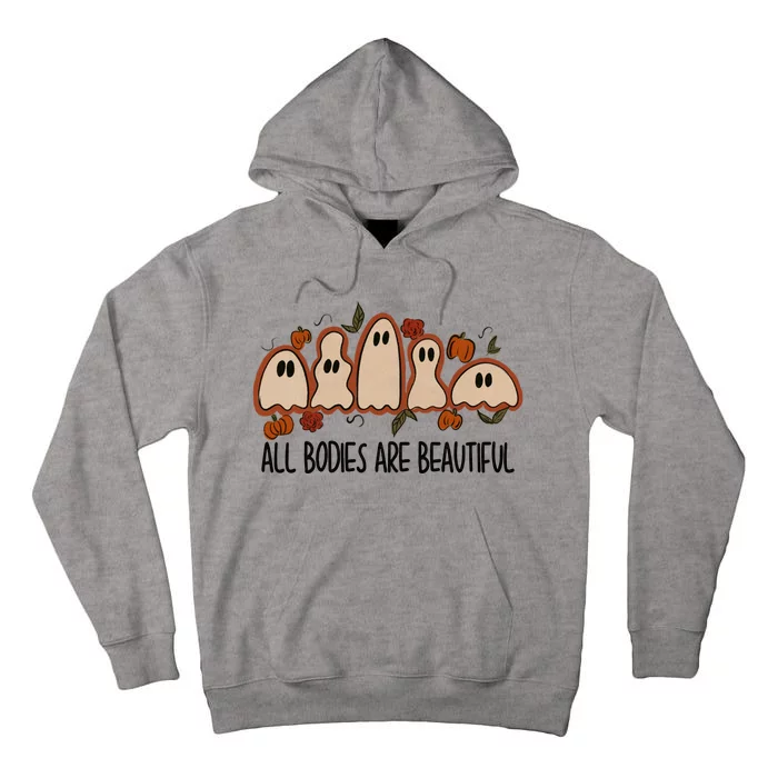 All Bodies Are Beautiful Halloween Funny Ghost Positive Tall Hoodie