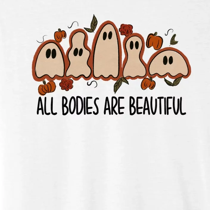 All Bodies Are Beautiful Halloween Funny Ghost Positive ChromaSoft Performance T-Shirt