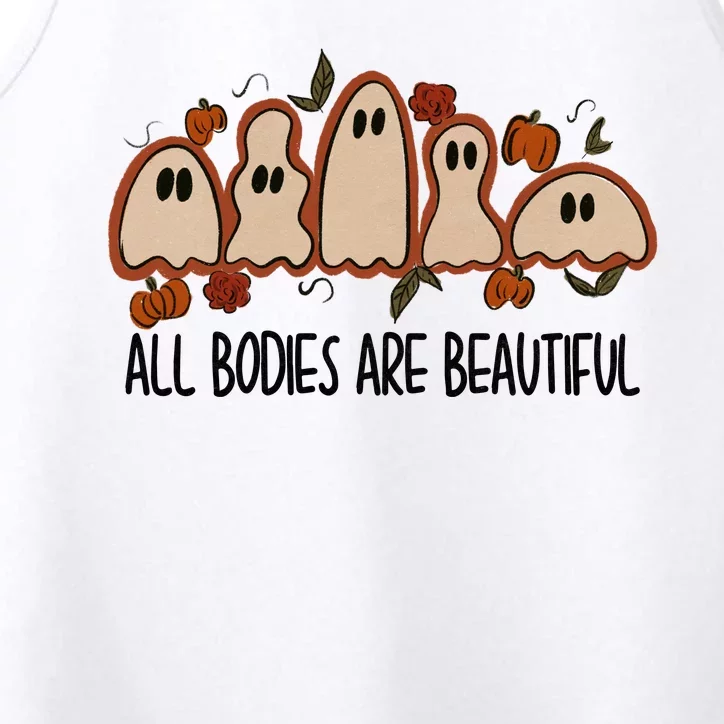 All Bodies Are Beautiful Halloween Funny Ghost Positive Performance Tank