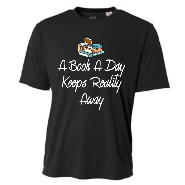 A Book A Day Keeps Reality Away Gift Cooling Performance Crew T-Shirt