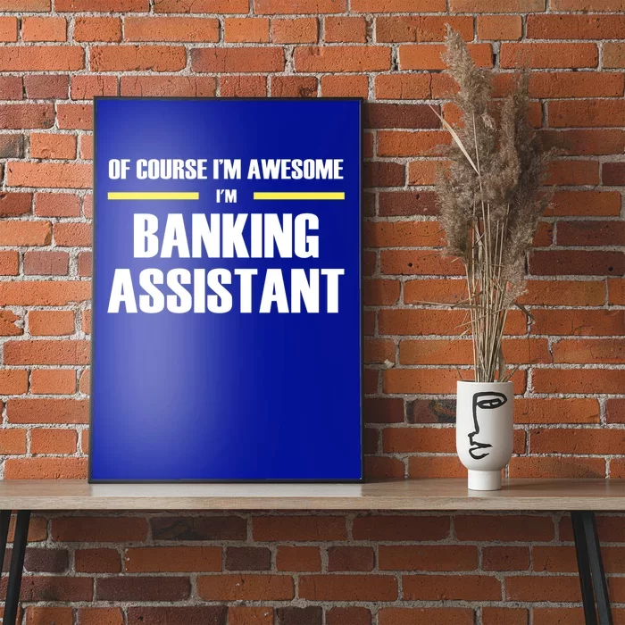 Awesome Banking Assistant Cool Gift Poster