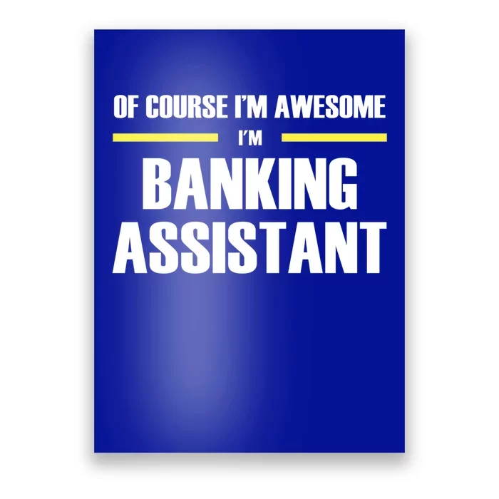 Awesome Banking Assistant Cool Gift Poster