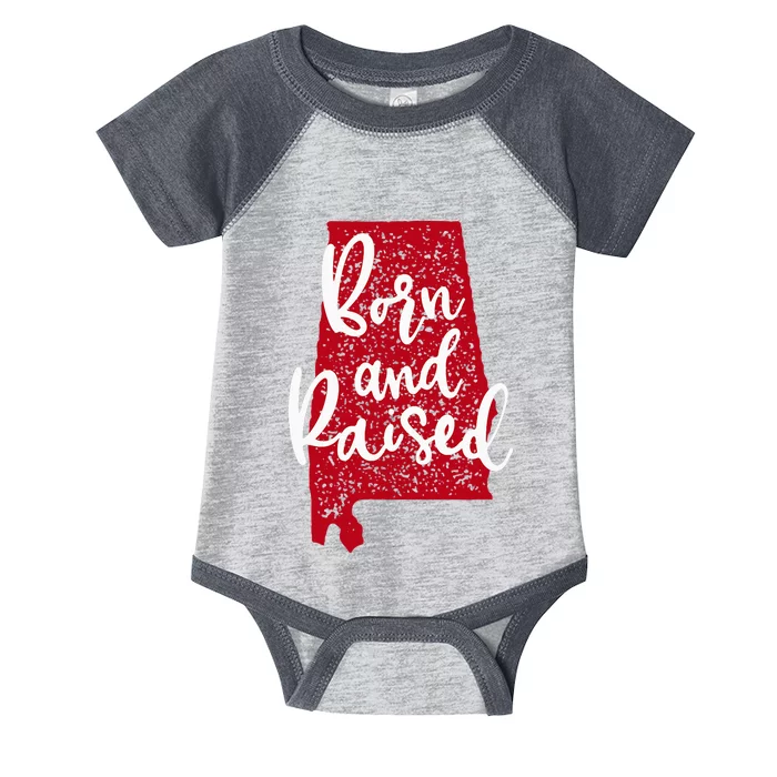 Alabama Born And Raised All Alabamian Girl Infant Baby Jersey Bodysuit