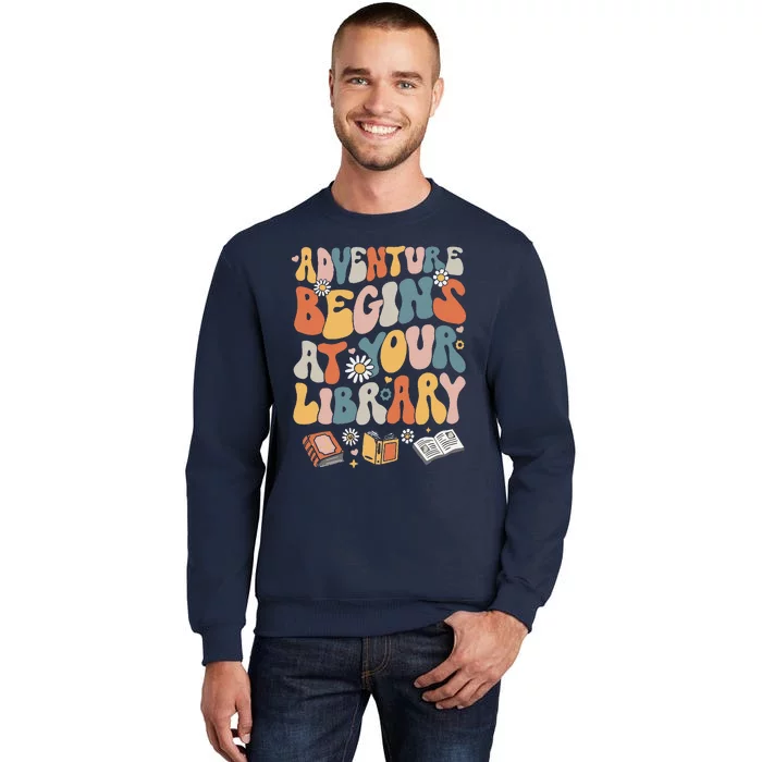 Adventure Begins At Your Library Summer Reading 2024 Flowers Tall Sweatshirt