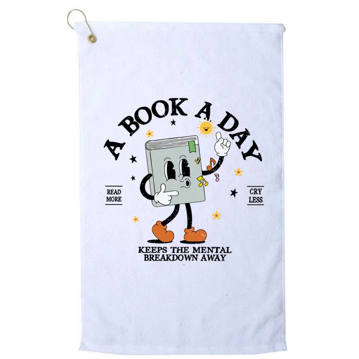 A Book A Day Keep The Mental Breakdown Away Platinum Collection Golf Towel