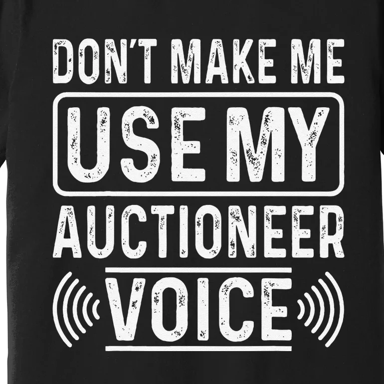 Auctioneer Bidding Auction Salesperson Public Sale Premium T-Shirt