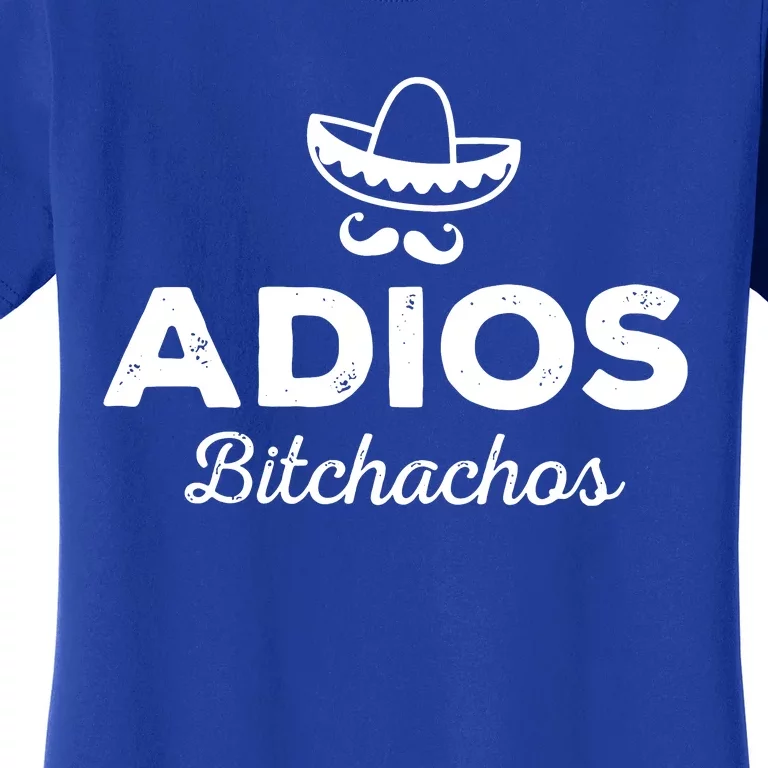 Adios Bitchachos Women's T-Shirt