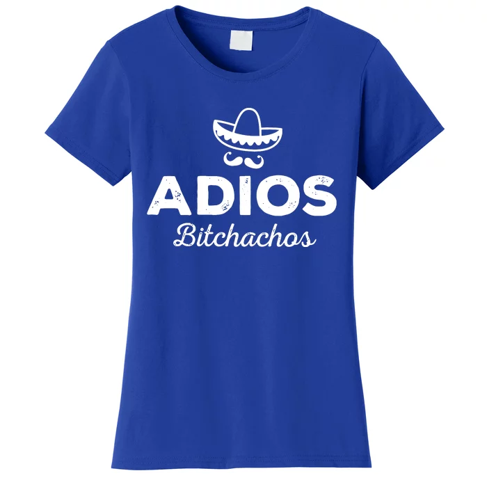 Adios Bitchachos Women's T-Shirt