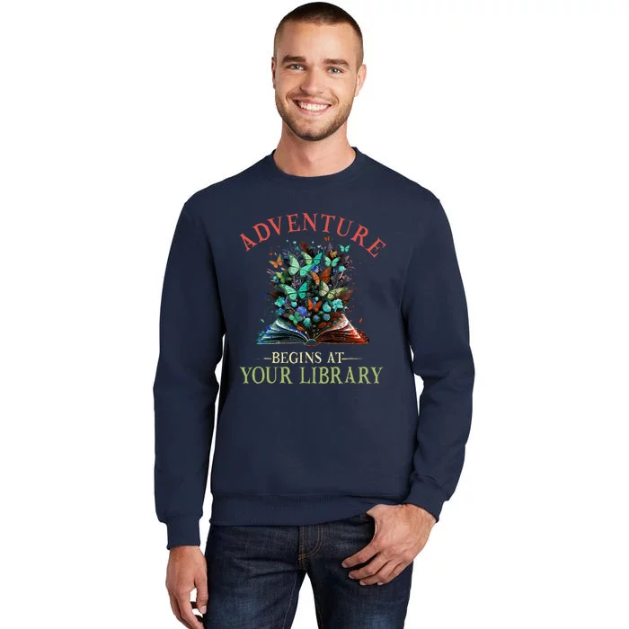 Adventure Begins At Your Library Summer Reading 2024 Flowers Tall Sweatshirt