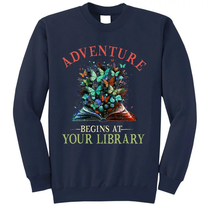 Adventure Begins At Your Library Summer Reading 2024 Flowers Tall Sweatshirt