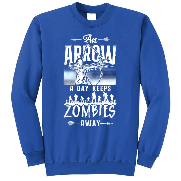 Archery Bow Archer Vintage An Arrow A Day Keeps Zombies Away Cool Gift Tall Sweatshirt