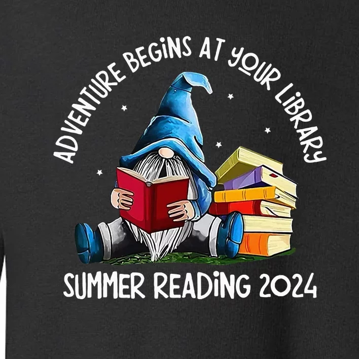 Adventure Begins At Your Library Summer Reading 2024 Gnome Toddler Sweatshirt