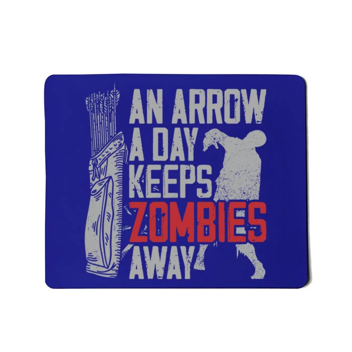 Archery Bow Archer Zombie Vintage An Arrow A Day Keeps Gift Mousepad