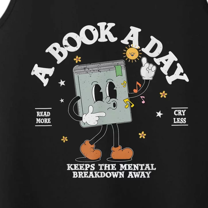 A Book A Day Keep The Mental Breakdown Away Performance Tank