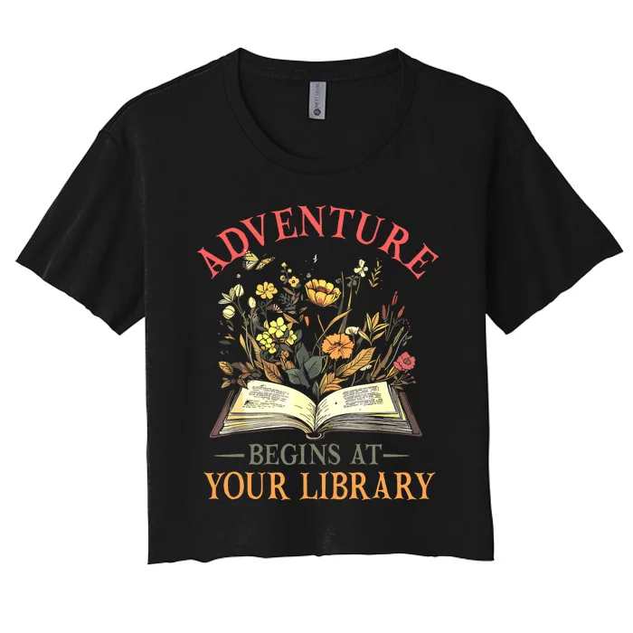 Adventure Begins At Your Library Summer Reading 2024 Flowers Women's Crop Top Tee