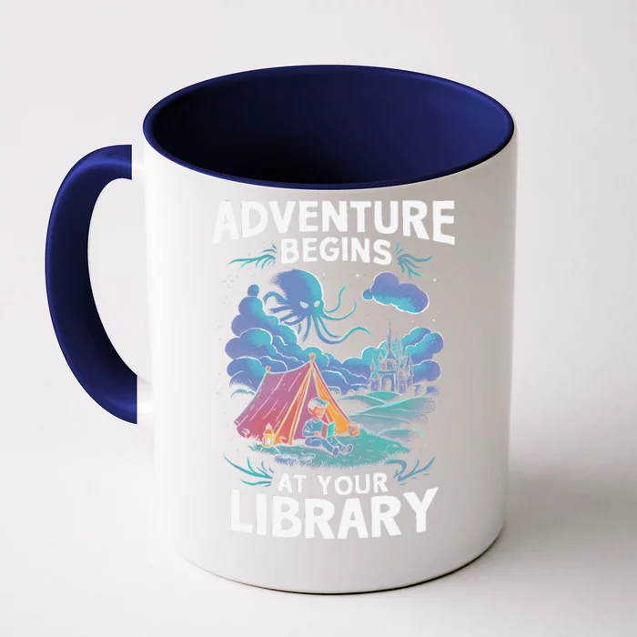 Adventure Begins At Your Library Book Lover Hiking Camping Front & Back Coffee Mug