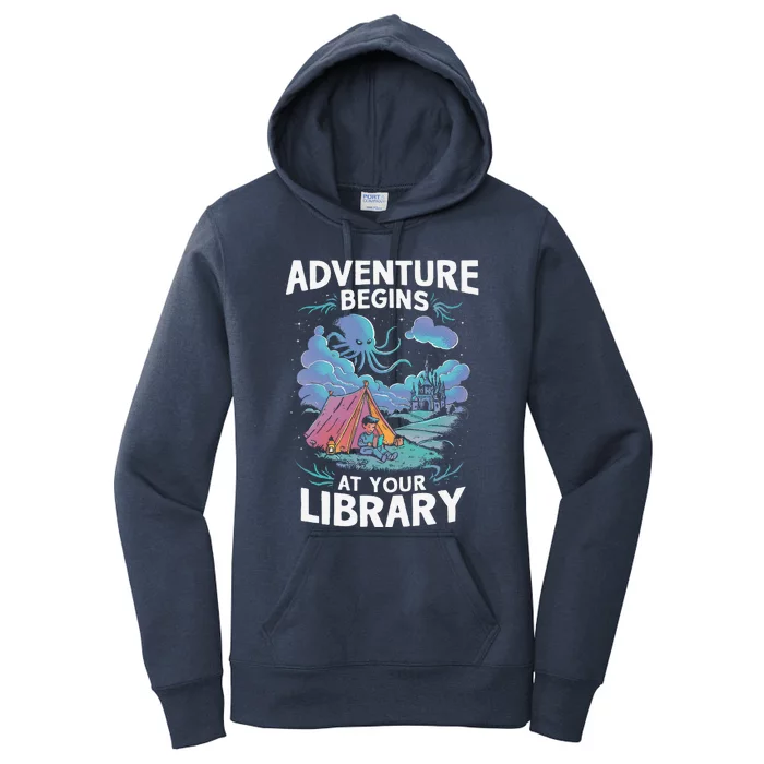 Adventure Begins At Your Library Book Lover Hiking Camping Women's Pullover Hoodie