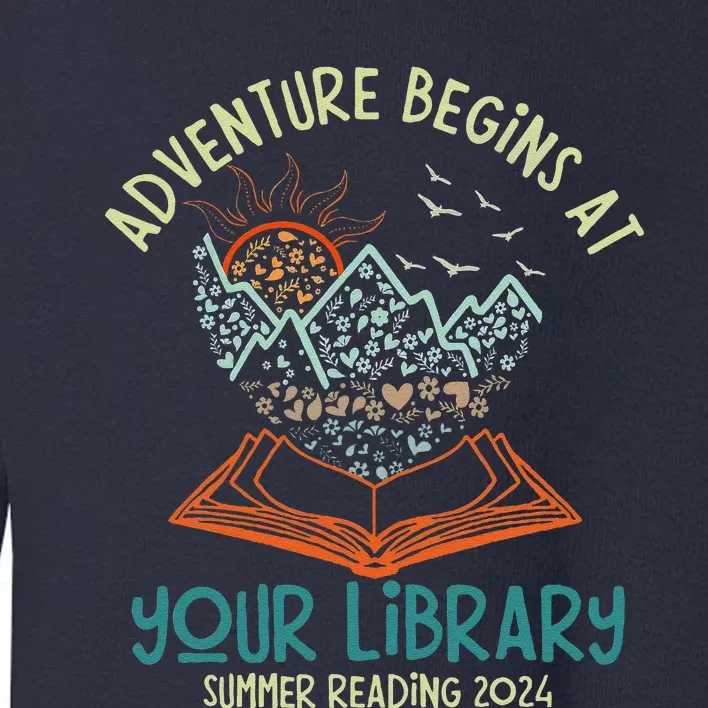 Adventure Begins At Your Library Summer Reading 2024 Toddler Sweatshirt