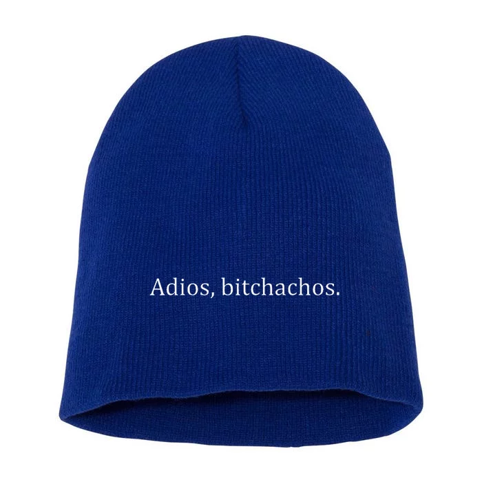 adios bitchachos Short Acrylic Beanie