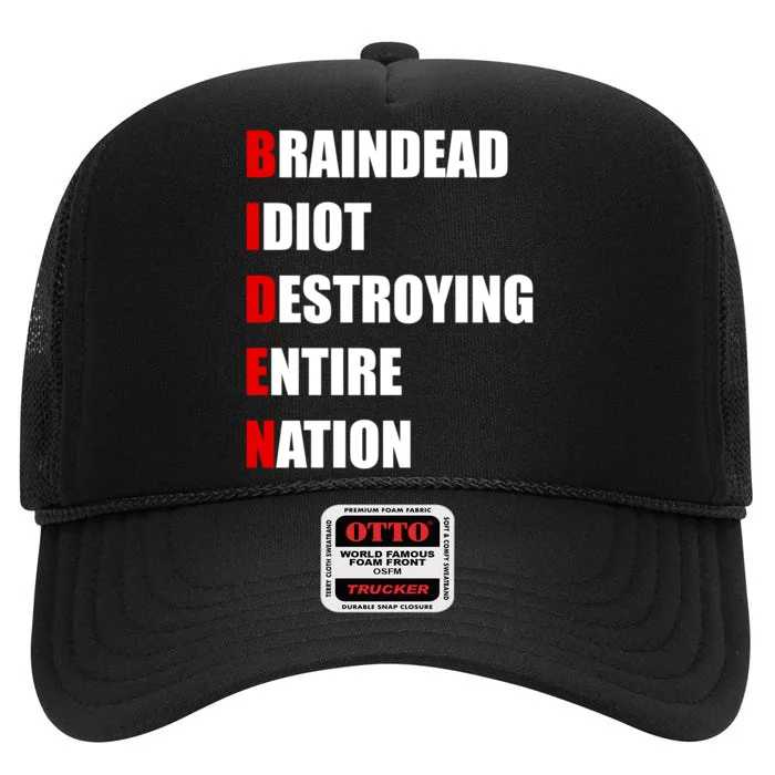 Anti Biden Braindead Idiot Destroying Entire Nation High Crown Mesh Trucker Hat