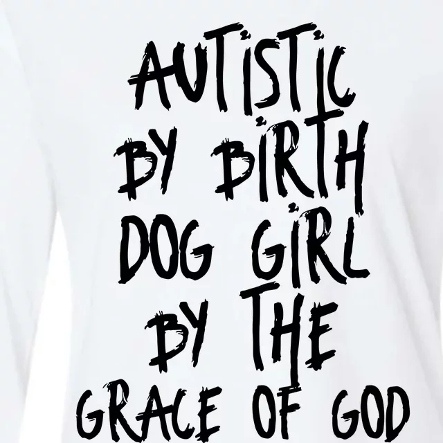 Autistic By Birth Dog Girl By The Grace Of God Womens Cotton Relaxed Long Sleeve T-Shirt