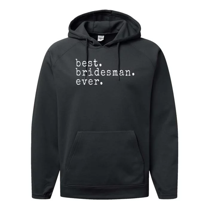 Awesome Best. Bridesman. Ever. Funny Meme Gift Performance Fleece Hoodie