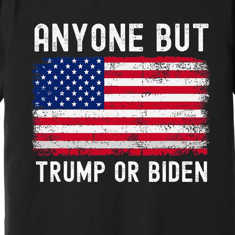 Anyone But Biden Or Trump 2024 Anti Biden Premium T-Shirt