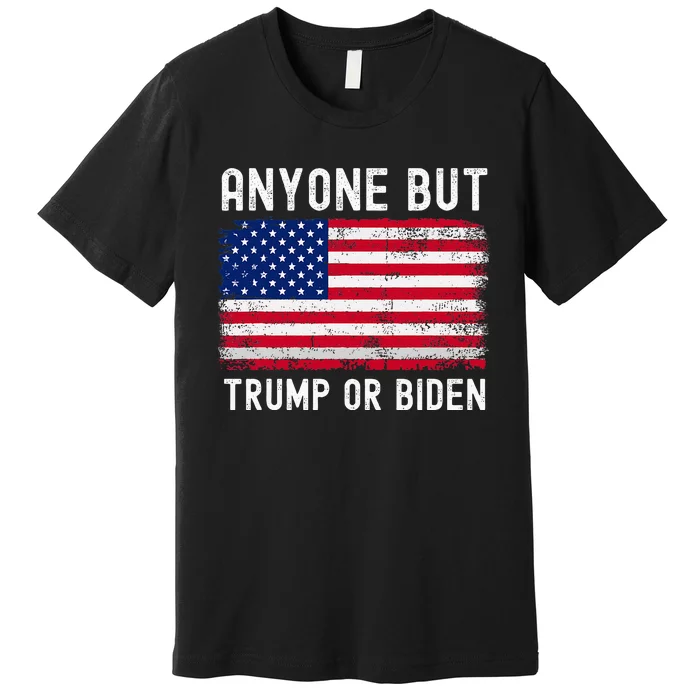 Anyone But Biden Or Trump 2024 Anti Biden Premium T-Shirt