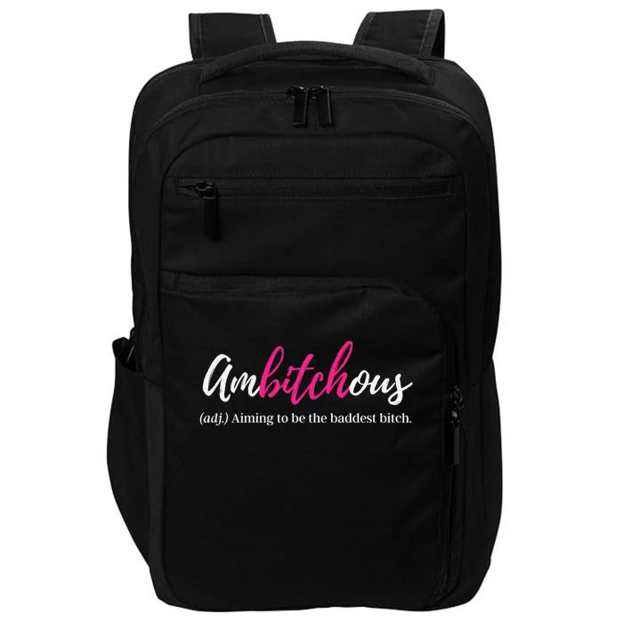 Ambitchous Bad Bitch Funny Badass Business Cussing Mom Meaningful Gift Impact Tech Backpack