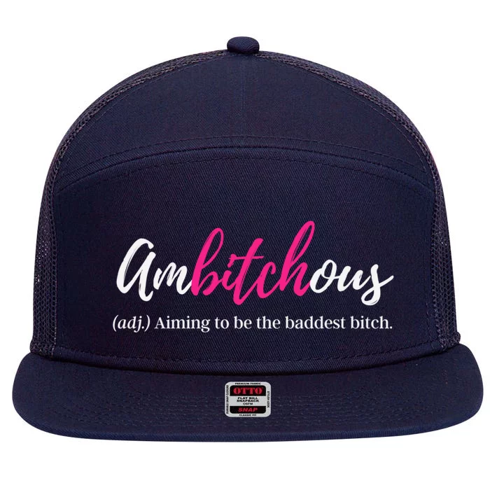 Ambitchous Bad Bitch Funny Badass Business Cussing Mom Meaningful Gift 7 Panel Mesh Trucker Snapback Hat