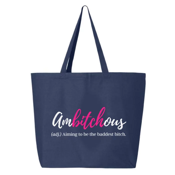 Ambitchous Bad Bitch Funny Badass Business Cussing Mom Meaningful Gift 25L Jumbo Tote