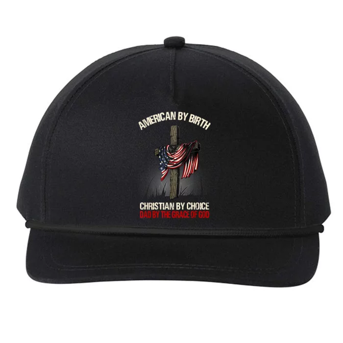 American By Birth Christian By Choice Dad By The Grace Snapback Five-Panel Rope Hat