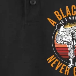 A Black Belt Is A White Belt Never Gave Up Karate Motivation Dry Zone Grid Performance Polo