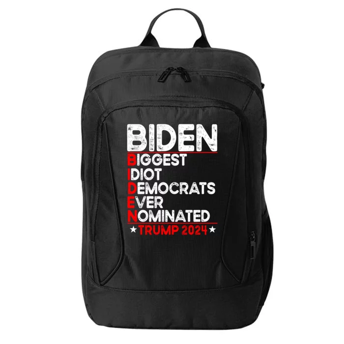 Anti Biden Biggest Idiot Democrats Ever Nominated Trump 2024 City Backpack