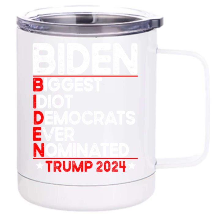 Anti Biden Biggest Idiot Democrats Ever Nominated Trump 2024 Front & Back 12oz Stainless Steel Tumbler Cup