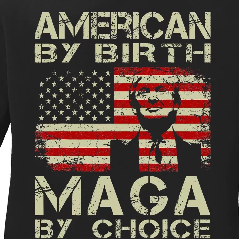 American By Birth Maga By Choice Pro Trump 2024 Us Flag Ladies Long Sleeve Shirt