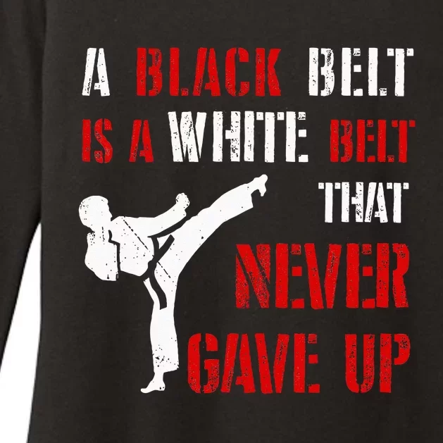 A Black Belt Is A White Belt That Never Gave Up Karate MMA Womens CVC Long Sleeve Shirt