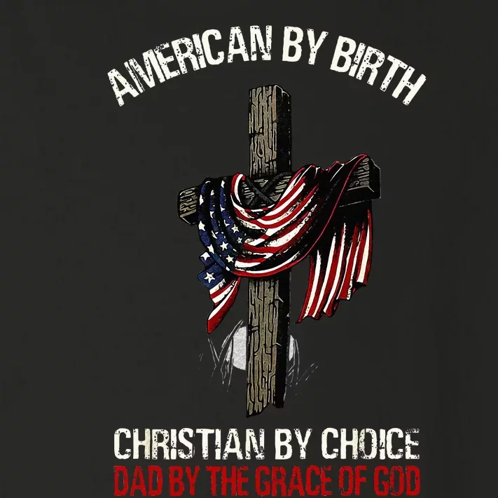 American By Birth Christian By Choice Dad By The Grace Toddler Long Sleeve Shirt