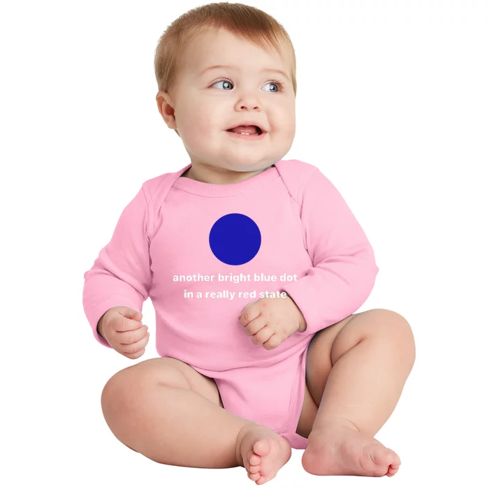 Another Bright Blue Dot In A Really Red State Baby Long Sleeve Bodysuit