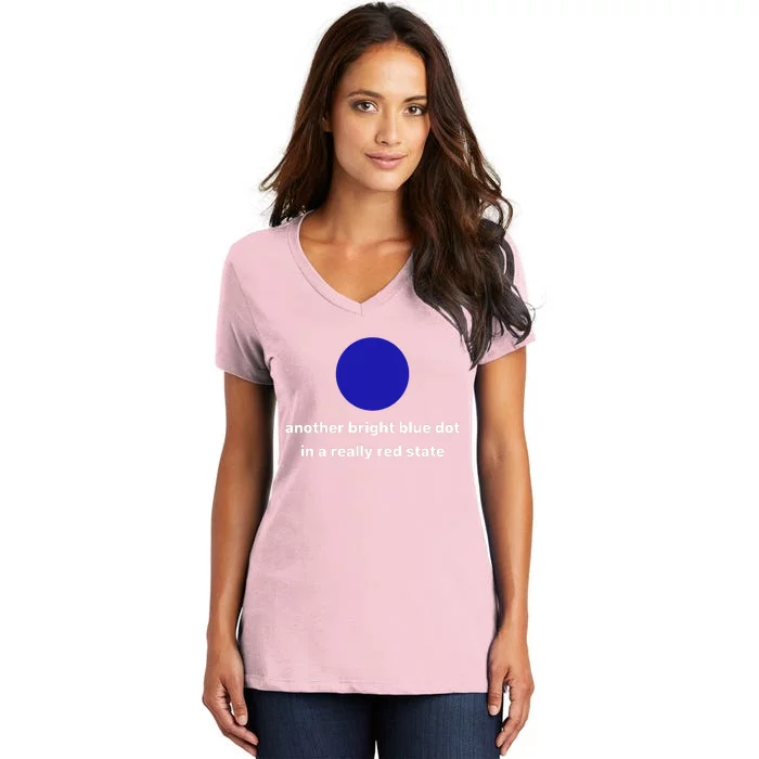 Another Bright Blue Dot In A Really Red State Women's V-Neck T-Shirt