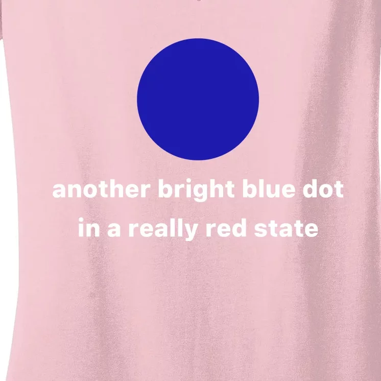 Another Bright Blue Dot In A Really Red State Women's V-Neck T-Shirt