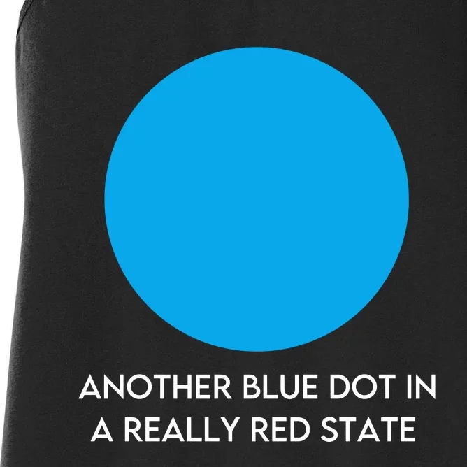 Another Bright Blue Dot In A Really Red State Funny Women's Racerback Tank