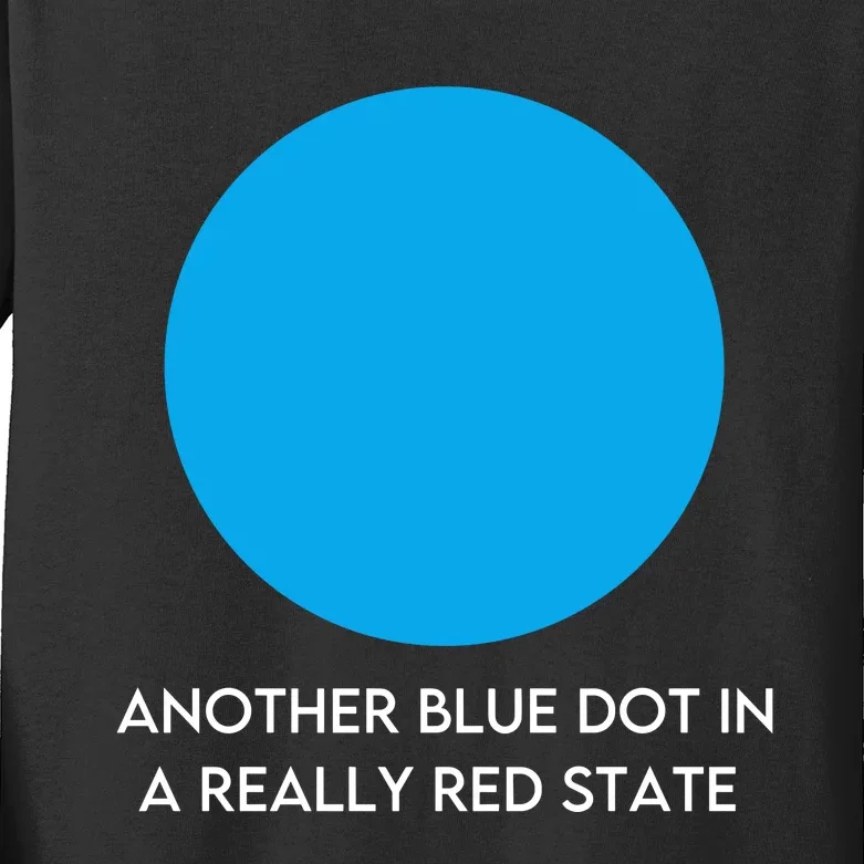 Another Bright Blue Dot In A Really Red State Funny Kids Long Sleeve Shirt