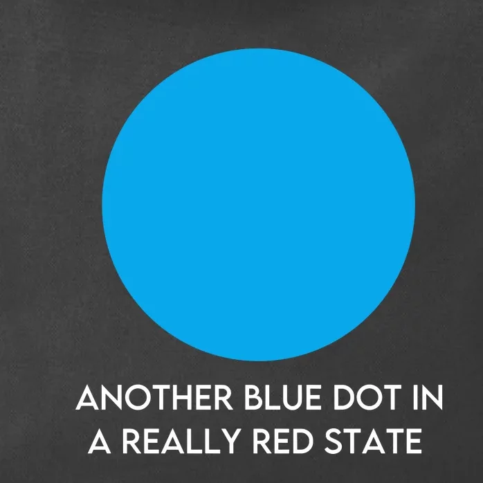 Another Bright Blue Dot In A Really Red State Funny Zip Tote Bag