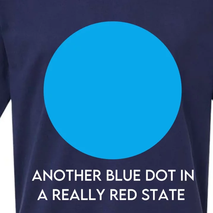 Another Bright Blue Dot In A Really Red State Funny Sueded Cloud Jersey T-Shirt