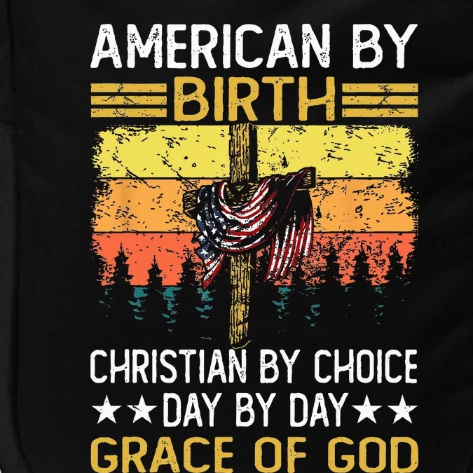 American By Birth Christian By Choice Dad By The Grace Impact Tech Backpack