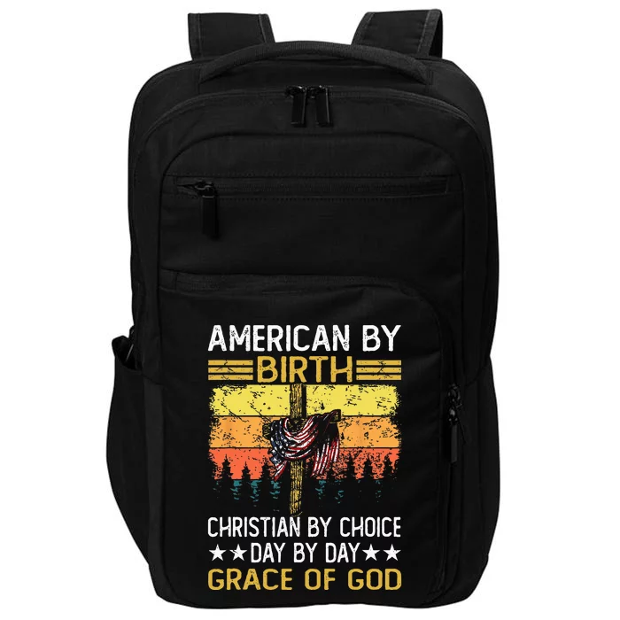 American By Birth Christian By Choice Dad By The Grace Impact Tech Backpack