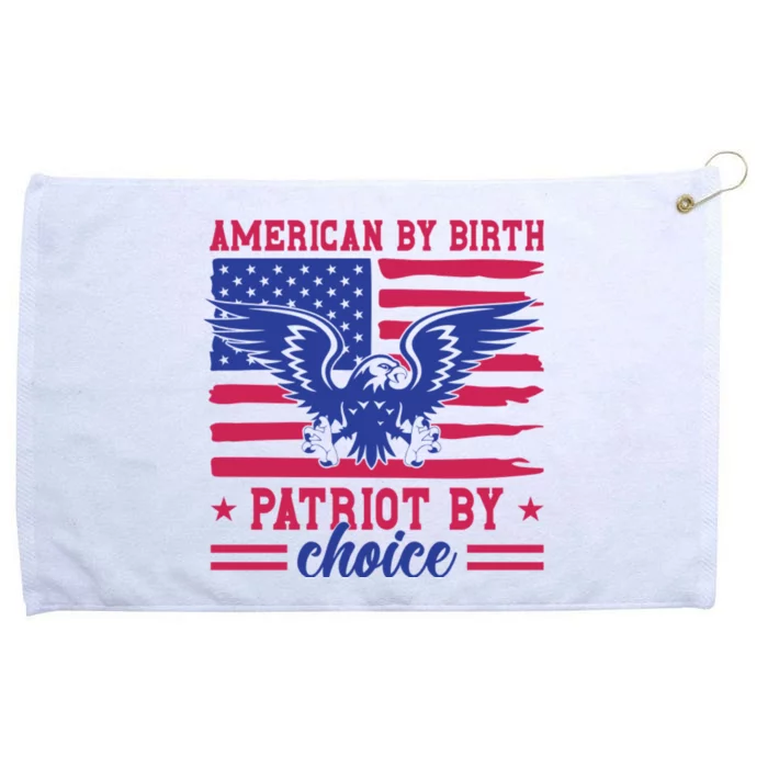 American By Birth Patriot By Choice Grommeted Golf Towel