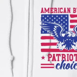 American By Birth Patriot By Choice Full Zip Hoodie