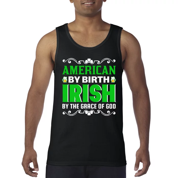 American By Birth Irish By The Grace Of God Tank Top